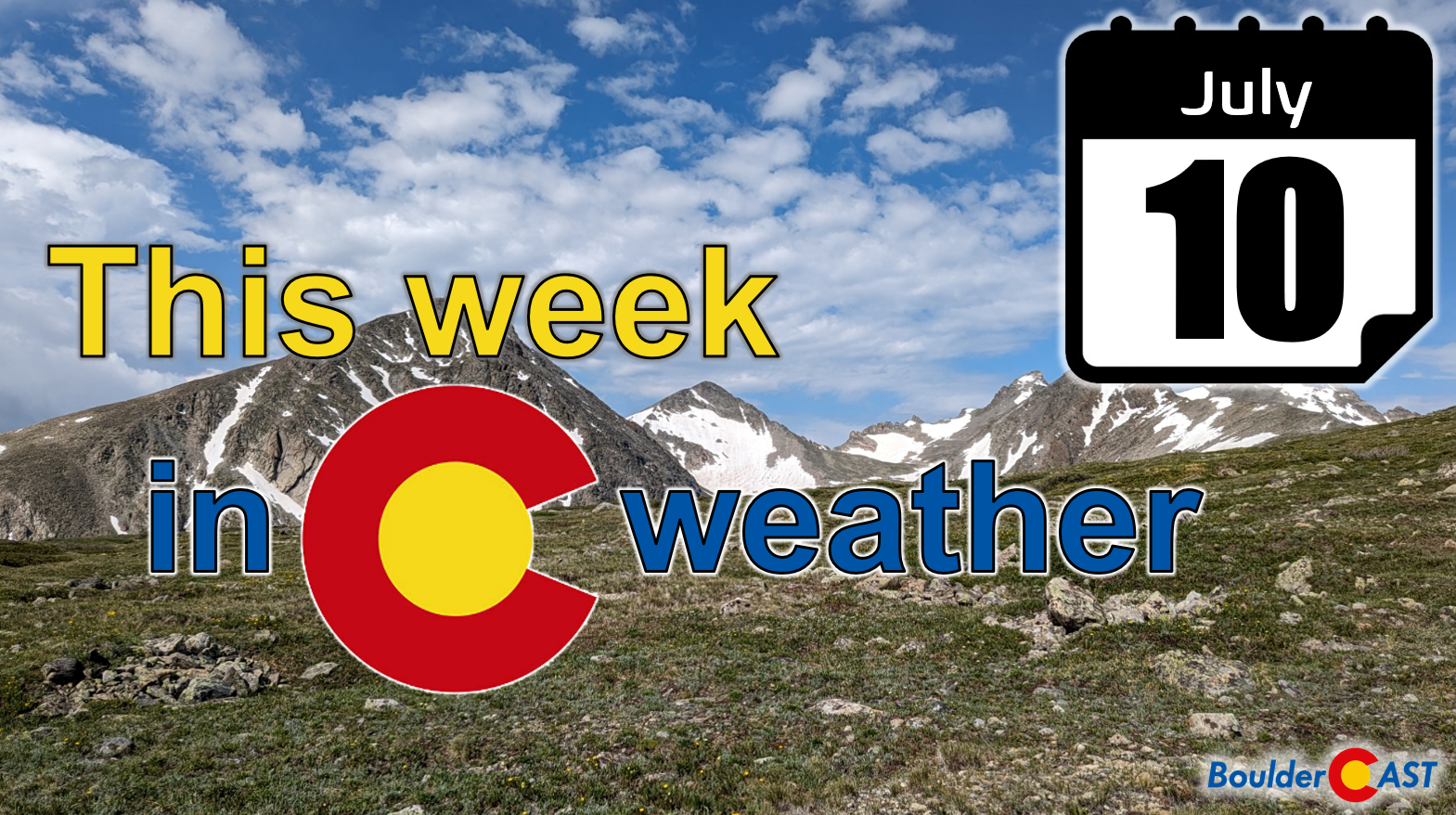 This Week in Colorado Weather: July 10, 2023